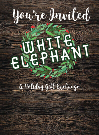 You're Invited - White Elephant - Holiday Gift Exchange